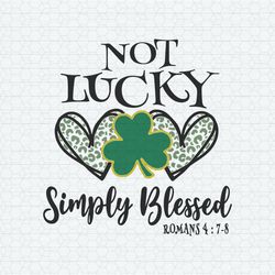 Not Lucky Simply Blessed Leaf Clover SVG