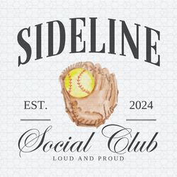Sideline Social Club Est 2024 Lound And Proud PNG
