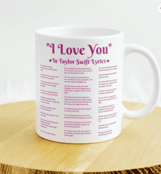 Different Ways Say I Love You In Lyrics Taylor Swift Mug Png, Swiftea Mug Valentines Png File