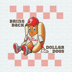 Bring Back Dollar Dogs Funny Phillies Baseball PNG