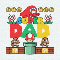 Super Dad Super Mario Happy Fathers Day SVG