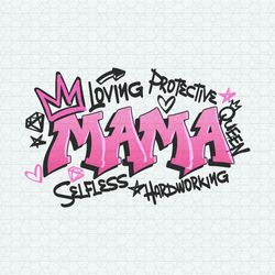 Mama Loving Protective Queen SVG