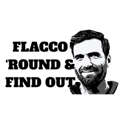 Joe Flacco Round And Find Out SVG Digital Download