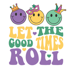 Let The Good Times Roll Carnival SVG