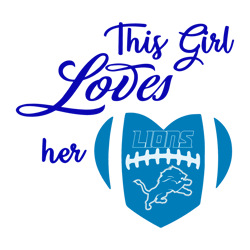 Nfl This Girl Loves Her Detroit Lions Heart SVG