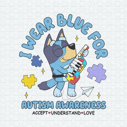 Bluey Cartoon I Wear Blue For Autism Awareness SVG