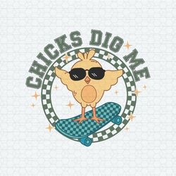 Chicks Dig Me Funny Easter Day SVG