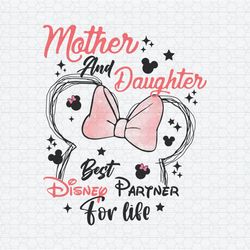 Mother And Daughter Best Disney Partner For Life PNG