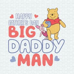 Happy Fathers Day Big Daddy Man SVG
