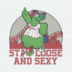 Phanatic Mascot Stay Loose And Sexy SVG