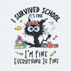 I Survived School It's Fine I'm Fine SVG
