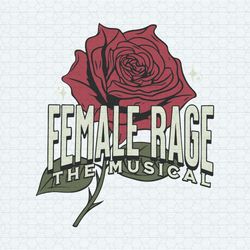 Roses Female Rage The Musical SVG
