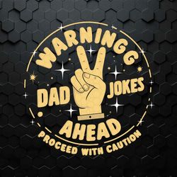 Warning Dad Jokes Ahead Proceed With Caution SVG