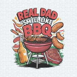 Funny Dad Life Reel Dad Smell Like BBQ PNG