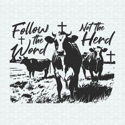 Follow The Word Christian Jesus Country Cow SVG