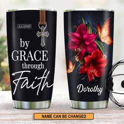 Awesome Tumbler, By grace Through Faith, Gifts For Her, Custom Name Tumbler, Birthday Gift, Mothers Day Gift