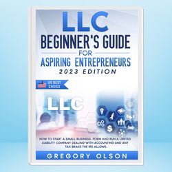S-Corporation Beginner's Guide, Updated Edition: The Most Complete and Easy-to-Follow Handbook on How to Manage Your S-C