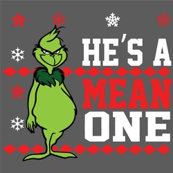 He Is Mean One Funny Grinch Quotes Merry Christmas Grinch Svg, Trending Svg, Grinch Svg, Winter Svg, Christmas Night Svg