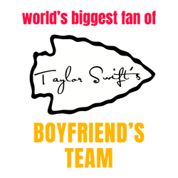 Worlds Biggest Fan Of Taylor Swifts Boyfriends Team SVG