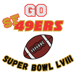 Go Sf 49ers Super Bowl Lviii SVG