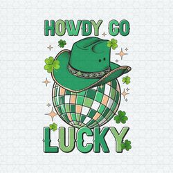 Howdy Go Lucky St Patrick Day PNG