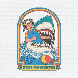 Stay Positive Jaws Killer Shark PNG
