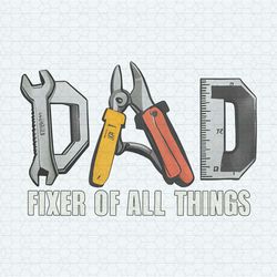 Dad Fixer Of All Things Dad Tools PNG