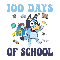 Funny Bluey 100 Days Of School SVG1