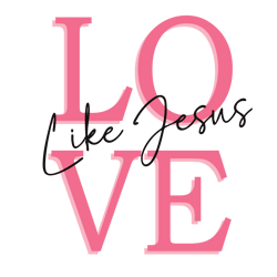 Valentine Love Like Jesus Bible Verse SVG1