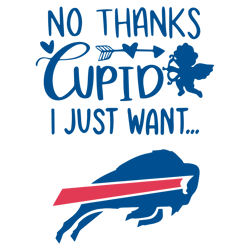 No Thanks Cupid I Just Want Buffalo Bills SV1G