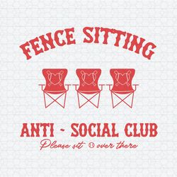 Fence Sitting Anti Social Club Please Sit Overthere SVG