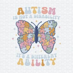 It's Not A Disability It's A Different Ability Butterfly SVG