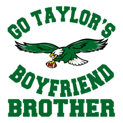 Go Taylors Boyfriend Brother Eagles Football Svg, Taylor Eagles Football Fans Svg