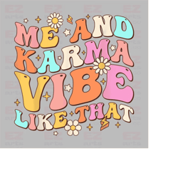 me and karma vibe like that png taylor swift png funny png gifts for her swiftie