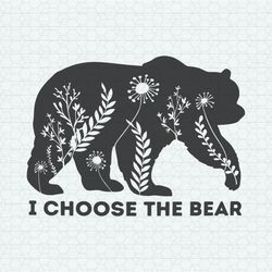 Bears Or Man I Choose The Bear SVG