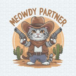 Meowdy Partner Funny Cowboy Cat PNG