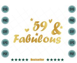 59 And Fabulous 59th Birthday Woman Svg