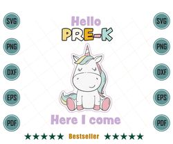 Hello Pre K Here I Come Back To School Unicorn Svg
