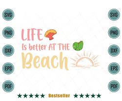 Life Is Better On The Beach Summer Vacation Svg