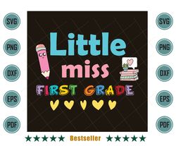 Little Miss First Grade Back To School 1st Grader Svg