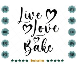 Live Love Bake Kitchen Quote Decor Svg