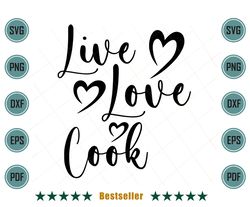 Live Love Cook Kitchen Quote Decor Svg