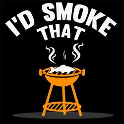 I Would Smoke That Svg, Trending Svg, Fish Svg, Smoke Svg, Cooking Svg, Grilling Svg, Smoker Svg, Smoking Svg, Food Svg,