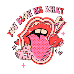 You Blow Me Away Valentines Day SVG