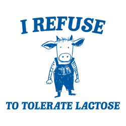 I Refuse To Tolerate Lactose SVG