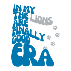 In My The Lions Are Finnaly Good Era SVG