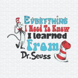 Everything I Need To Know I Learned From Dr Seuss SVG