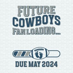 Future Cowboys Fanloading Due May 2024 SVG