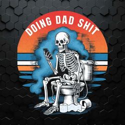 Doing Dad Shit Funny Skeleton PNG