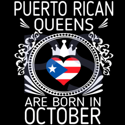 Womens Puerto Rican Queens Are Born In October Svg, Birthday Svg, Queens Svg, American Svg, American Flag Svg, October B